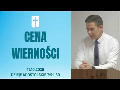 Cena Wierności - Adam Węgrzyk  /Dzieje Apostolskie 7:51-60/