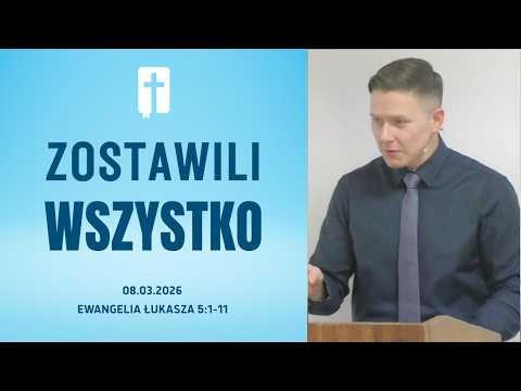 Zostawili Wszystko - Adam Węgrzyk  /Ewangelia Łukasza 5:1-11/