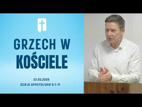 Grzech w Kościele - Adam Węgrzyk  /Dzieje Apostolskie 5:1-11/