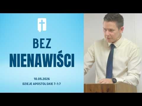 Bez Nienawiści - Adam Węgrzyk  /Dzieje Apostolskie 7:1-7/